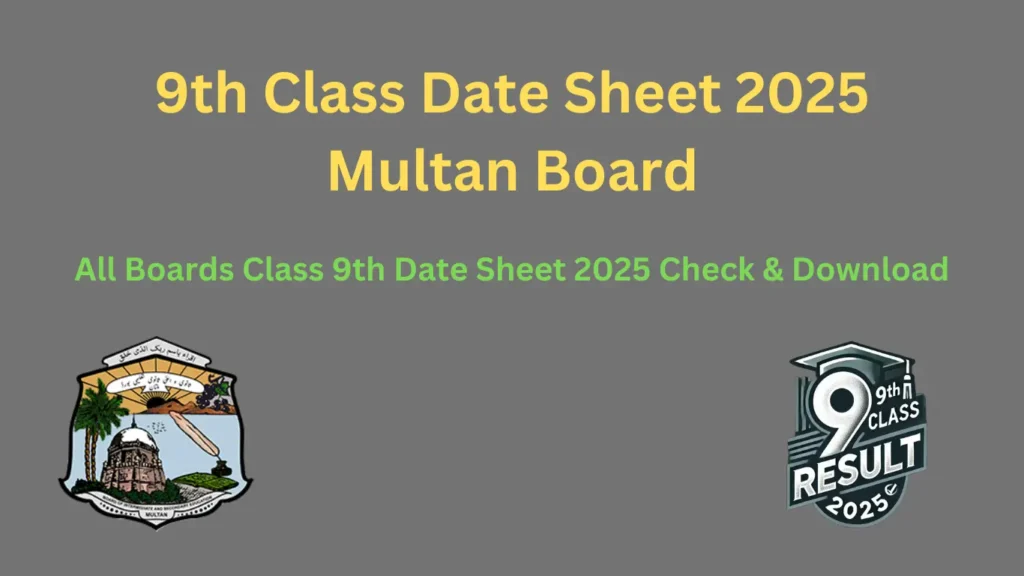 Multan Board Date Sheet 9th Class 2025