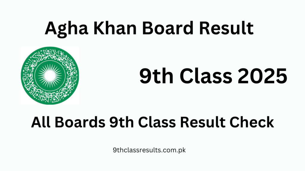 Agha khan Board 9th Class result 2025