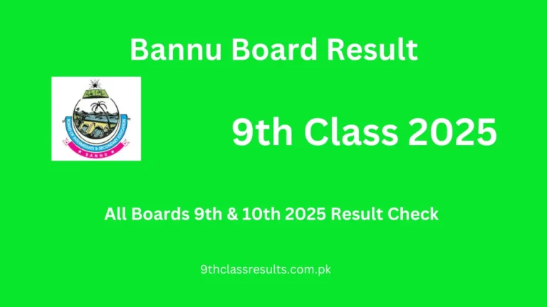 Bannu Board Result 9th class 2025