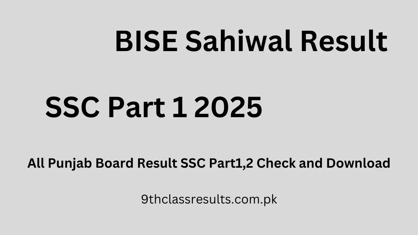 Bise Sahiwal ssc part 1 result 2025
