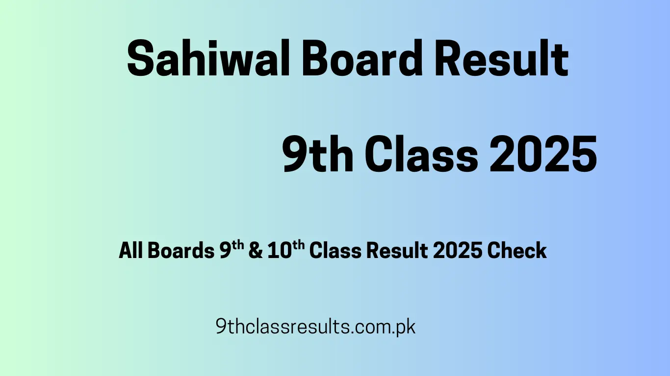 9th Class Result 2025 Sahiwal Board