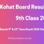 kohat board class 9th Result 2025