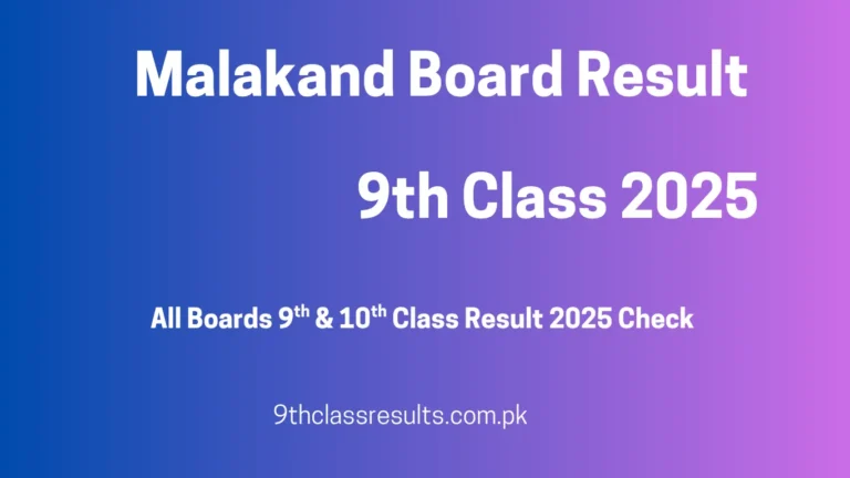 9th Class Result 2025 Malakand Board