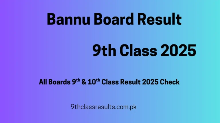9th class result 2025 bannu board