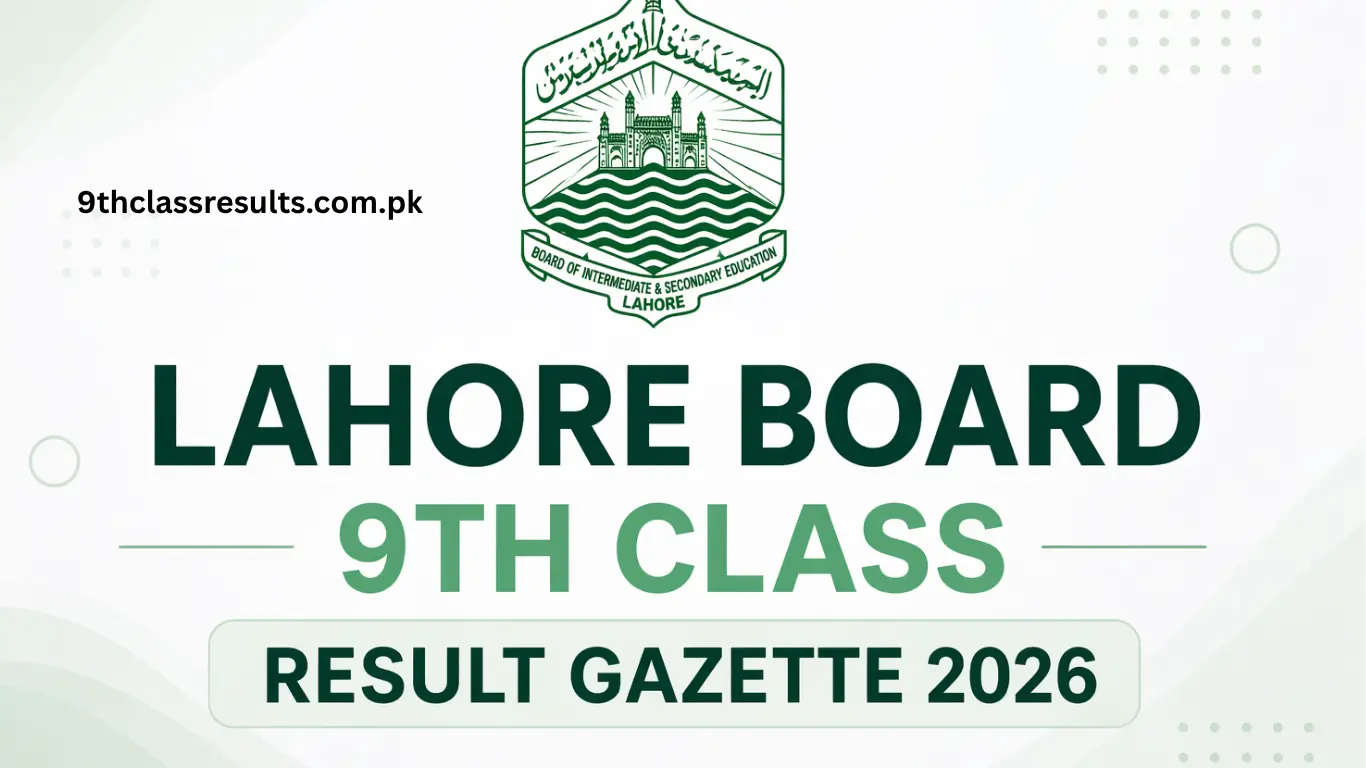 Lahore Board 9th Class Result Gazette 2026